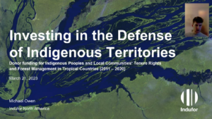 Click to see Michael Owen's presentation on Investing in the Defense of Indigenous Territories